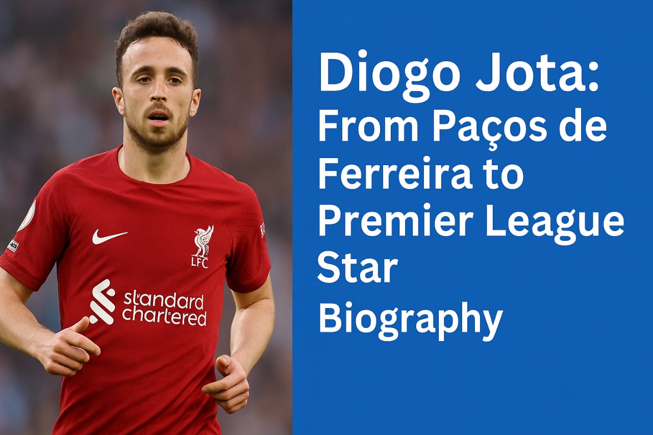 Diogo Jota Biography – The Rise of Portugal’s Star Forward